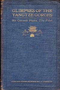 Glimpses of the Yangtze Gorges by Plant, Cornell - 1921