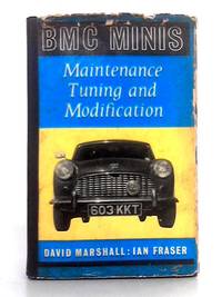 B.M.C. Minis: Maintenance, Tuning and Modification