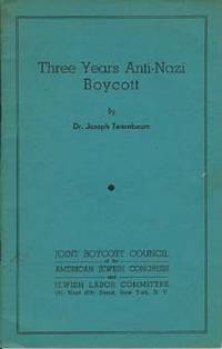 THREE YEARS ANTI-NAZI BOYCOTT by Joseph Dr Tenenbaum - Paperback - Not Stated.. - 1936 - from GibbsBooks (SKU: 013007-L)