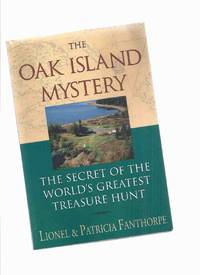 The Oak Island Mystery: The Secret of the World's Greatest Treasure Hunt -by lionel and...