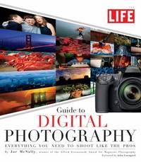 Guide to Digital Photography : Everything You Need to Shoot Like the Pros