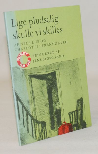 Lige pludselig skulle vi skilles.