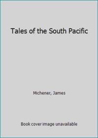 Tales of the South Pacific by Michener, James - 1947