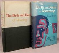 The Birth and Death of Meaning; A Perspective in Psychiatry and Anthropology. by Ernest Becker - First Edition - 1962 - from Bucks County Bookshop IOBA (SKU: 36499)
