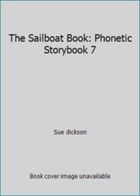 The Sailboat Book: Phonetic Storybook 7