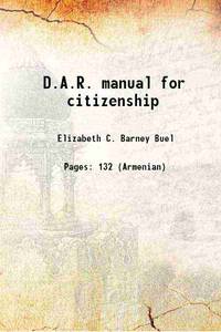 D.A.R. manual for citizenship 1948 de Elizabeth C. Barney Buel - 2014