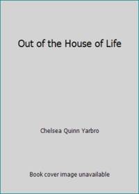 Out of the House of Life