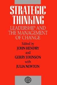 Strategic Thinking : Leadership and the Management of Change