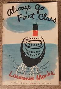 Always go First Class by Laurence Marks - Paperback - 1st Edition - 1962 - from Mountain Gull Trading Company (SKU: 160)