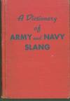 A Dictionary of Army and Navy Slang