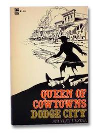 Queen of Cowtowns: Dodge City by Vestal, Stanley - 1972