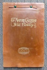 image of THE NATURE CALENDAR - WILD FLOWERS. 1913.