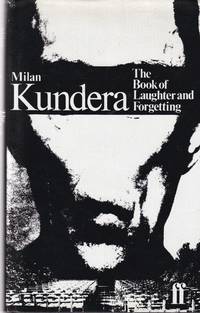 The Book of Laughter and Forgetting by Kundera, Milan: