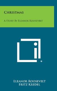 cover of Christmas: A Story by Eleanor Roosevelt