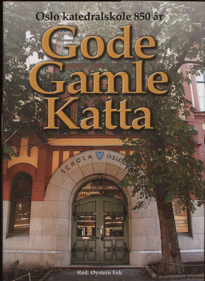 Gode gamle katta. Jubileumsbok ved Oslo…