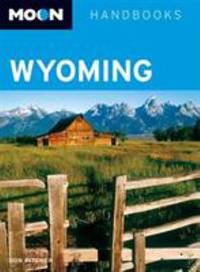 Moon Handbooks Wyoming