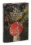 The Sacred Mushroom & the Cross: A Study of the Nature and Origins of Christianity within the Fertility Cults of the Ancient Near East