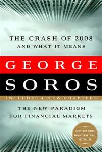 cover of The Crash of 2008 and What It Means : The New Paradigm for Financial Markets