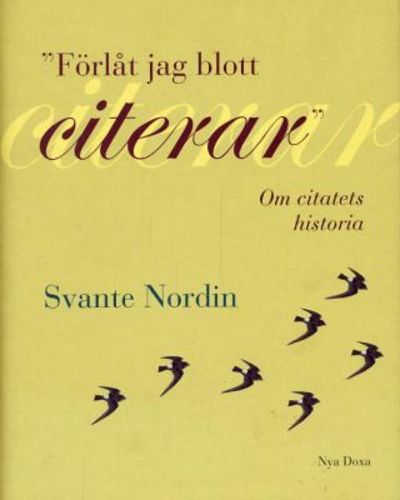 Förlåt jag blott citerar