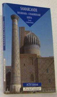 Samarcande. Boukhara - Chakhrisiabz - Khiva.
