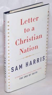 Letter to a Christian Nation by Harris, Sam - 2006