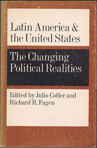 Latin America and the United States: The Changing Political Realities by Julio Cotler (ed); Richard R. Fagen (ed); Octavio Ianni; Anibal Quijano Obregon; Anibal Pinto; Ernest R. May; Christopher Mitchell; Abraham F. Lowenthal; Luigi R. Einaudi; Carlos Estevan Martins; Olga Pellicer de Brody; John Saxe-Fernandez; Luciano Martin - November 14, 1974