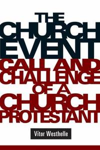 The Church Event : Call and Challenge of a Church Protestant