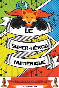 Le super-héros numérique: Découvrez les aventures de Kitsu en matière de...