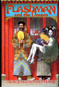 FLASHMAN AND THE DRAGON by Fraser, George MacDonald - 1986