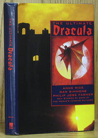 The Ultimate Dracula New Stories by Some of the World's Leading Authors