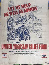 Let Us Help As Well As Admire // United Yugoslav Relief Fund