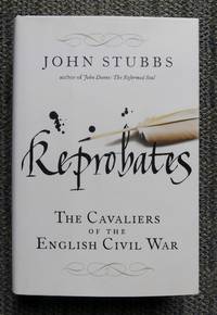 image of REPROBATES: THE CAVALIERS OF THE ENGLISH CIVIL WAR.