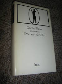 Goethe Werke. Zweiter Band: Dramen - Novellen