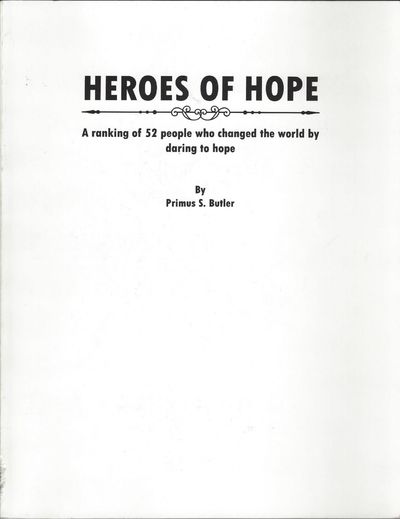 Heroes of Hope: A ranking of 52 people who changed the world by daring to hope