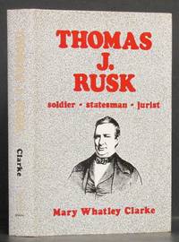 cover of Thomas J. Rusk: Soldier, Statesman, Jurist