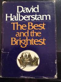 The Best and the Brightest by Halberstam, David - 1972