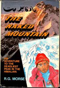 The Naked Mountain.  An Adventure to the Deadliest Peak in the Himalaya