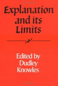 image of Explanation and its Limits: 27 (Royal Institute of Philosophy Supplements, Series Number 27)