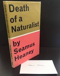 Death Of A Naturalist : With A Loosely Inserted Card Signed By The Author