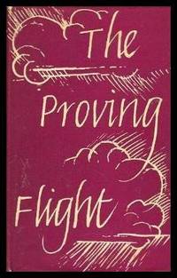 THE PROVING FLIGHT - A Novel by David Beaty - Hardcover - Book Club Edition - 1958 - from W. Fraser Sandercombe (SKU: 219104)