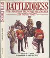 Battledress: The Uniforms of the World's Great Armies, 1700 to the Present