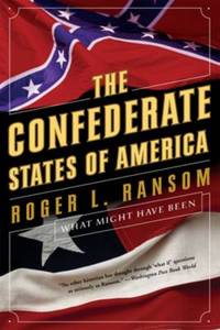 image of The Confederate States of America: What Might Have Been