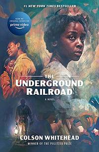 The Underground Railroad: 10th Anniversary Edition