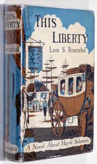 This Liberty: A Novel about Haym Salomon