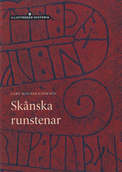 Skånska runstenar. [Utg. av] Historiska Media.