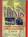 Making & Keeping Friends: Ready-to-Use Lessons, Stories, and Activities for Building...