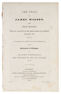 The Trial of James Wilson, For High Treason, With an Account of His..