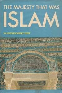 image of The Majesty That Was Islam: The Islamic World, 661-1100 (Great Civilizations Series)