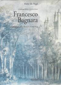 Francesco Bagnara: Scenografo alla Fenice (1820-1839); L'mmagine e La Scena