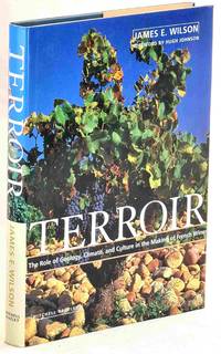 テロワール TERROIR JAMES E. WILSON Terroir: The Role of Geology, Climate, and Culture in the
